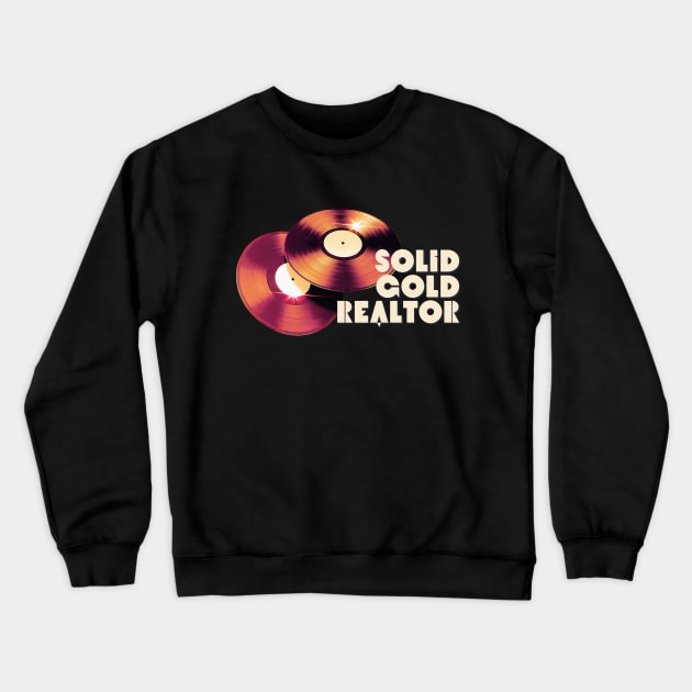 Solid Gold Realtor Crewneck Sweatshirt by Real Estate Store